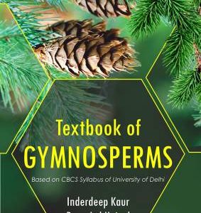 Textbook of Gymnosperms Based on CBCS Syllabus of University of Delhi