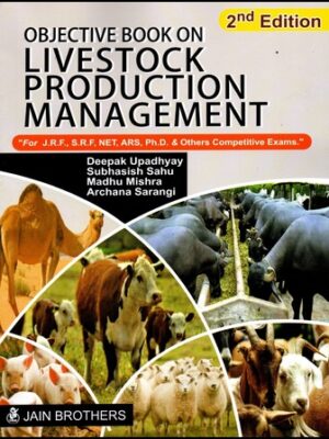 Objective Book on Livestock Production Management for JRF, SRF, NET, ARS, Ph.D. and others Competitive Exams.