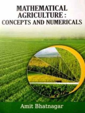 Mathematical Agriculture Concepts And Numericals
