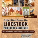 Objective Book on Livestock Production Management for JRF, SRF, NET, ARS, Ph.D. and others Competitive Exams.