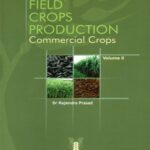 Textbook Of Field Crops Production (Vol.-2) Commercial Crops
