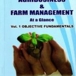Agribusiness and Farm Management at a Glance (Vol.-1) Objective Fundamentals
