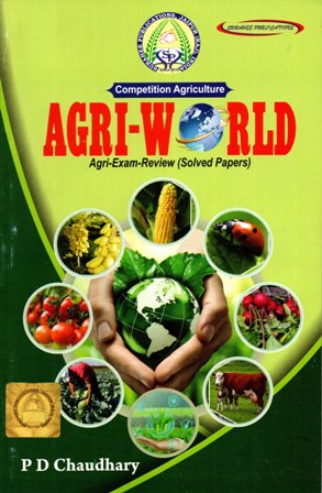Competition Agriculture AGRI-WORLD Agri Exam Review (Solved Papers)