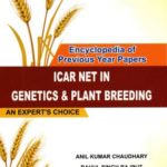 Encyclopedia Of Previous Year Papers ICAR Net in Genetics And Plant Breeding