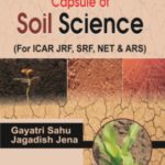 Capsule of Soil Science for ICAR JRF, SRF, NET and ARS