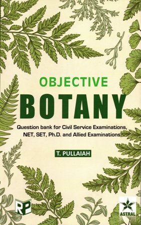 Objective Botany : Question Bank for Civil Service Examinations