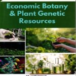 Economic Botany and Plant Genetic Resources at a glance
