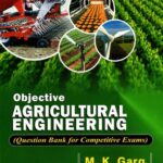 Objective Agricultural Engineering Question Bank for Competitive Exams