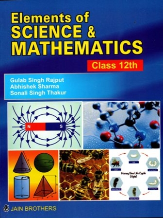 Elements of Science And Mathematics (Class-12th)