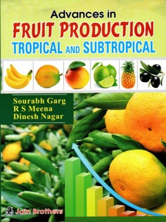 Advances in Fruit Production Tropical And Subtropical