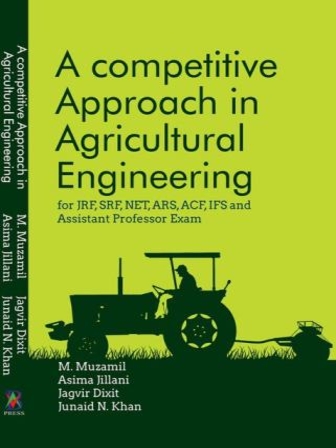 A Competitive Approach in Agricultural Engineering for JRF SRF NET ARS ACF IFS and Assistant Professor Exam