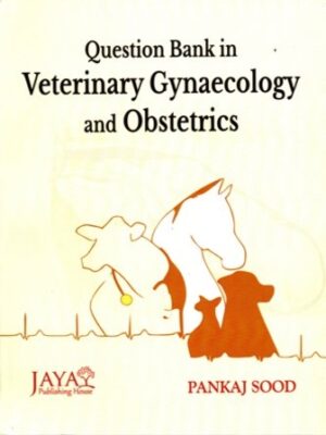 Question Bank in Veterinary Gynaecology and Obstetrics