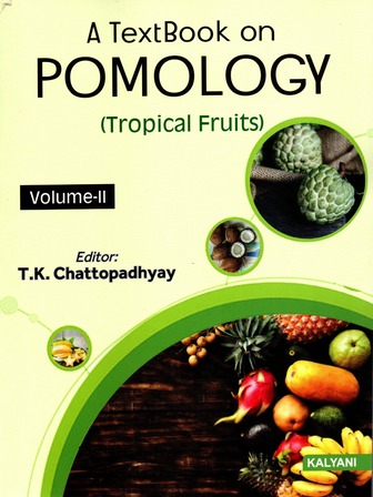 A Textbook on Pomology (Volume-2) Tropical Fruits