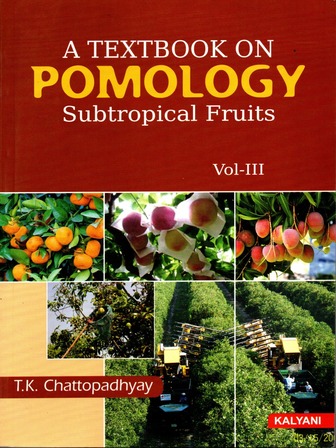 A Textbook on Pomology (Volume-3) Subtropical Fruits