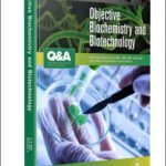 Objective Biochemistry and Biotechnology for ICAR-JRF,SRF,ARS,NET and Other Competitive Examinations
