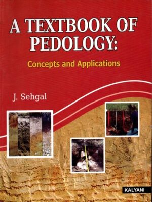 A Textbook of Pedology Concepts and Applications