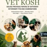 VET KOSH Solved Previous Papers of Different Veterinary PSC/VAS Examinations