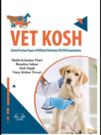VET KOSH Solved Previous Papers of Different Veterinary PSC/VAS Examinations