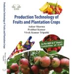 Production Technology of Fruits and Plantation Crops