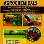 Unveiled Agrochemicals Useful for ICAR-SRF, PhD, ARS, NET