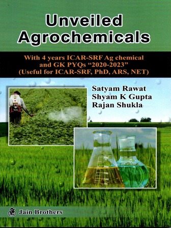 Unveiled Agrochemicals Useful for ICAR-SRF, PhD, ARS, NET