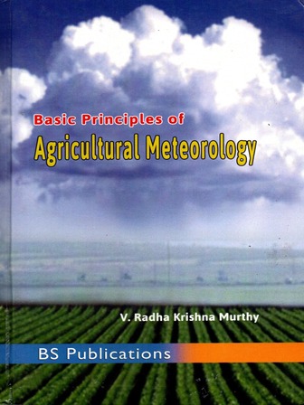 Basic Principles of Agricultural Meteorology