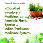 A Classified Inventory of Medicinal and Aromatic Plants Species of Indian Traditional Medicinal Systems
