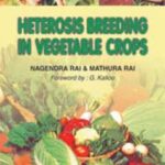 Heterosis Breeding in Vegetable Crops