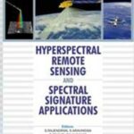 Hyperspectral Remote Sensing and Spectral Signature Applications