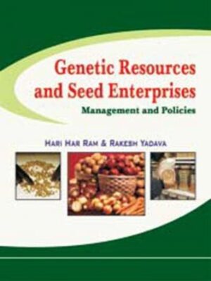 Genetic Resources and Seed Enterprises: Management and Policies (Completes in 2 Parts)