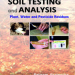 Soil Testing and Analysis: Plant,Water and Pesticides Residues