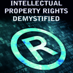 Intellectual Property Rights Demystified