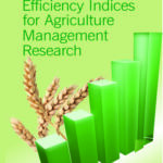 Efficiency Indices for Agriculture Management Research
