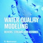 Water Quality Modeling: Rivers,Streams and Estuaries