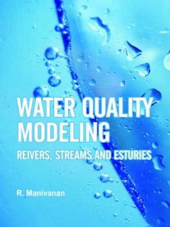 Water Quality Modeling: Rivers,Streams and Estuaries