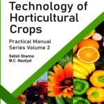 Postharvest Technology of Horticultural Crops: Practical Manual Series Vol 02