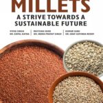 Millets: A Strive Towards a Sustainable Future