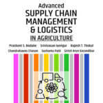 Advanced Supply Chain Management and Logistics in Agriculture
