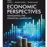 Economic Perspectives: Navigating the Financial Landscapes