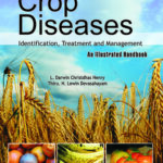 Crop Diseases: Identification,Treatment and Management: An Illustrated Handbook