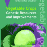 Vegetable Crops: Genetics Resources and Improvements