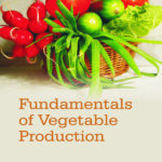 Fundamentals of Vegetable Production