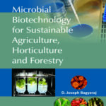 Microbial Biotechnology for Sustainable Agriculture,Horticulture and Forestry