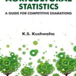 Agricultural Statistics: A Guide for Competitive Examinations