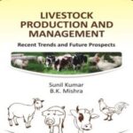 Livestock Production and Management: Recent Trends and Future Prospects