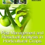 Pest Management and Residual Analysis in Horticultural Crops