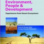 Environment,People and Development: Experiences From Desert Ecosystems