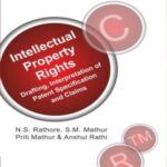 IPR: Drafting,Interpretation of Patent Specifications and Claims