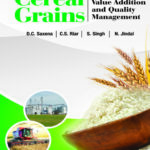 Cereal Grains: Evaluation,Value Addition and Quality Management