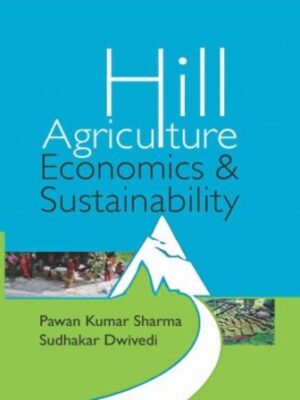 Hill Agriculture: Economics and Sustainability